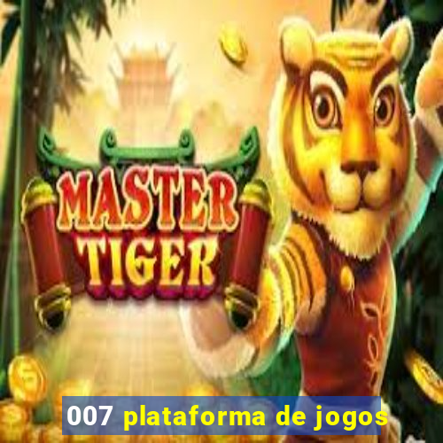 007 plataforma de jogos